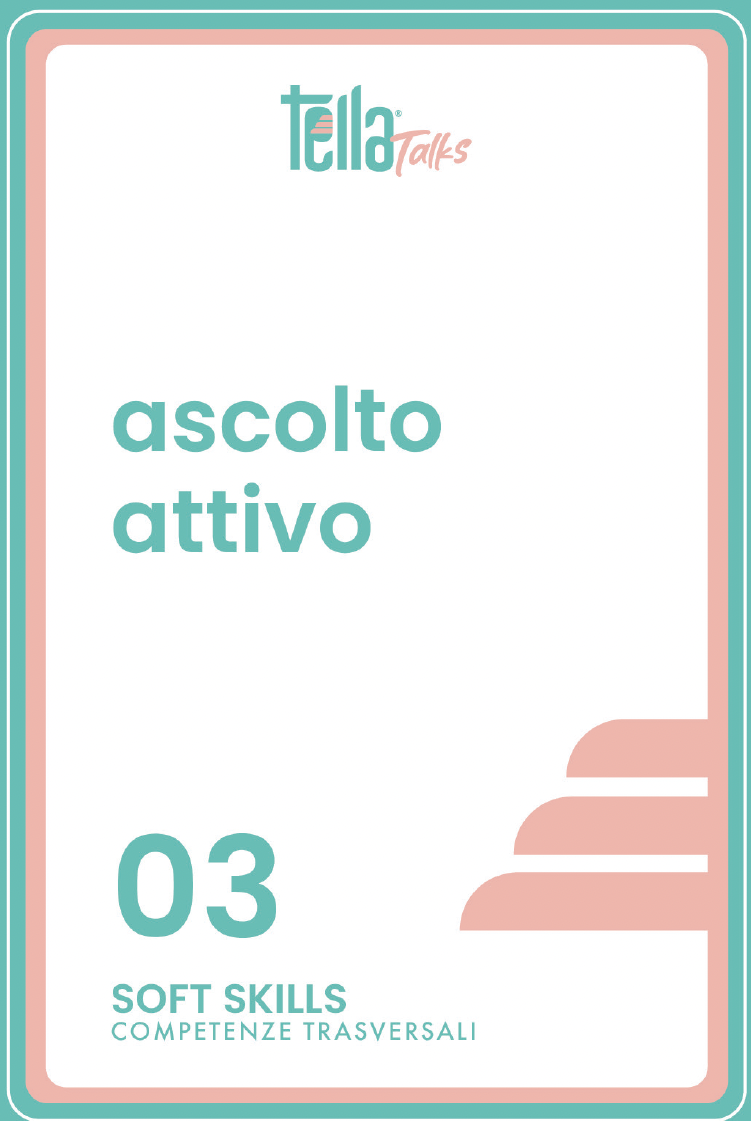 Soft Skills - 3 - Ascolto Attivo 03 ascolto attivo
